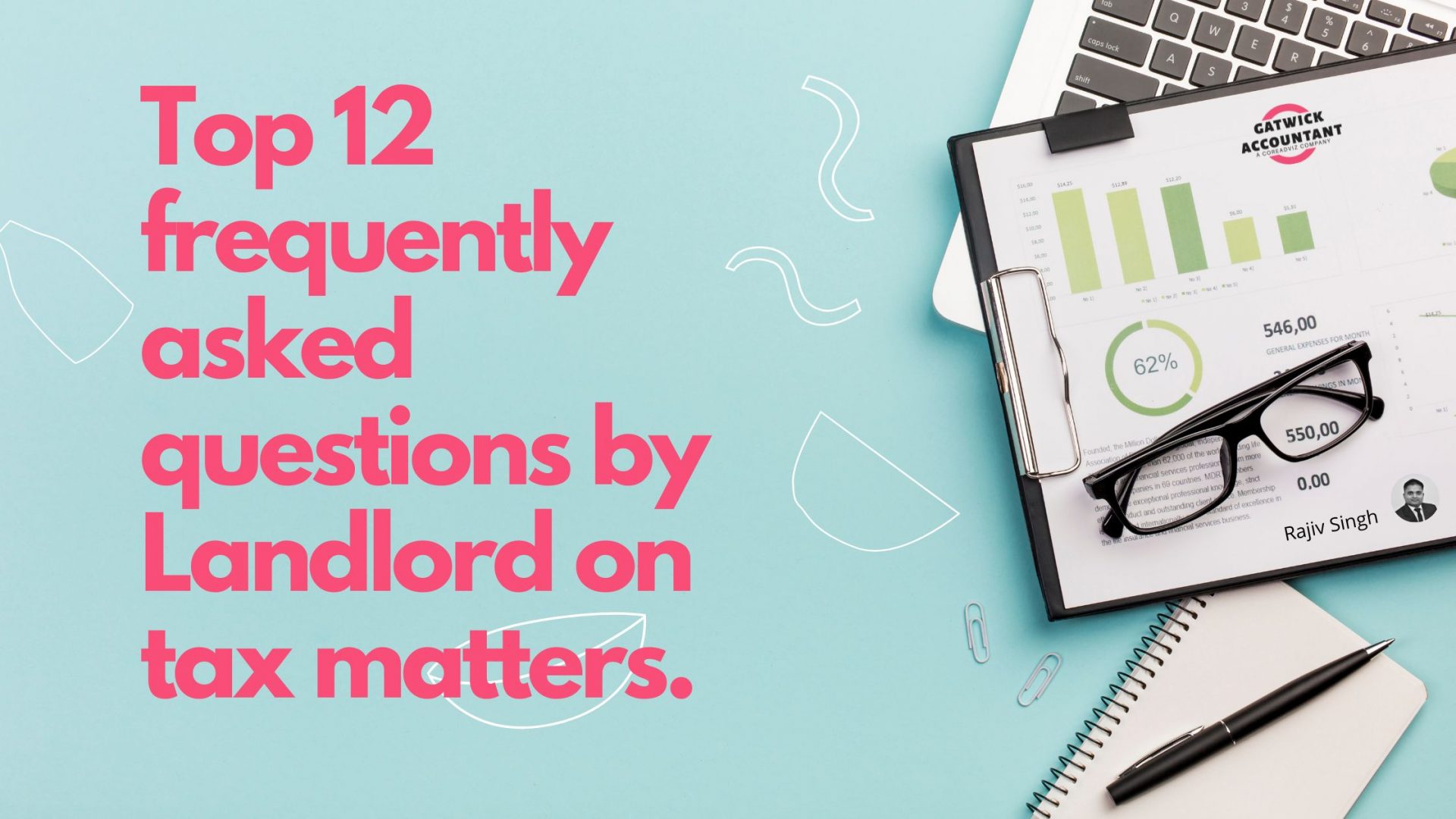 An interview with Landlords accountant for most FAQs on taxation